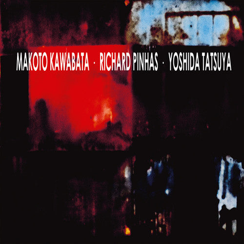 Kawabata,makoto / Pinhas,richard / Yoshida,tatsuya - Trax - Music CD