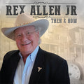Allen,rex Jr - Then & Now - Music CD