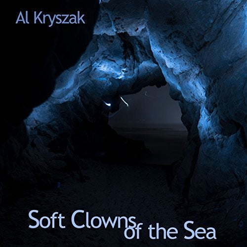 Kryszak,al - Soft Clowns Of The Sea - Music CD