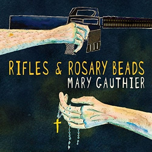 Gauthier,mary - Rifles & Rosary Beads - Vinyl Record