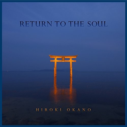 Okano,hiroki - Return To The Soul - Music CD