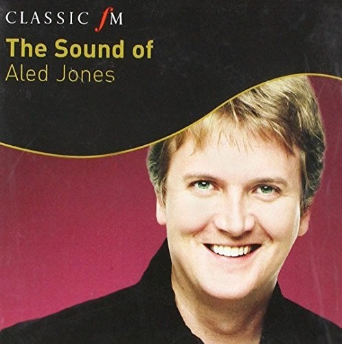Jones,aled - Sound Of Aled Jones: Classic Fm - Music CD