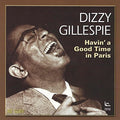 Gillespie,dizzy - Havin A Good Time In Paris - Music CD