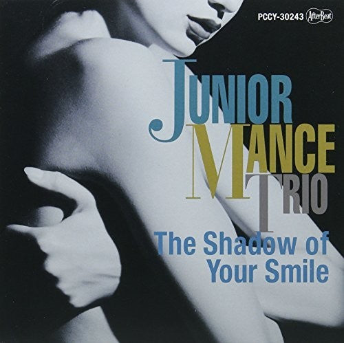 Mance,junior - Shadows Of Your Smile - Music CD