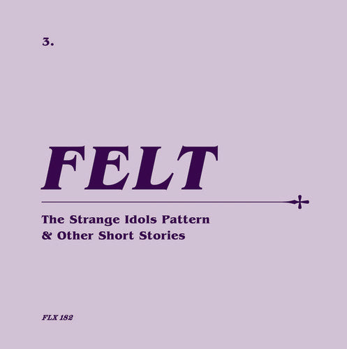 Felt - Strange Idols Pattern & Other Short Stories - Music CD