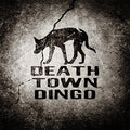 Death Town Dingo - Death Town Dingo - Music CD
