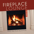 Fireplace Lounge - Music & Movie Relaxation - Music CD