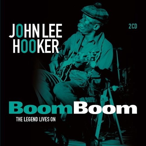 Hooker,john Lee - Boom Boom: The Legend Lives On - Music CD