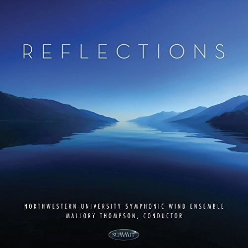 Northwestern University Symphonic Wind Ensemble - Reflections - Music CD