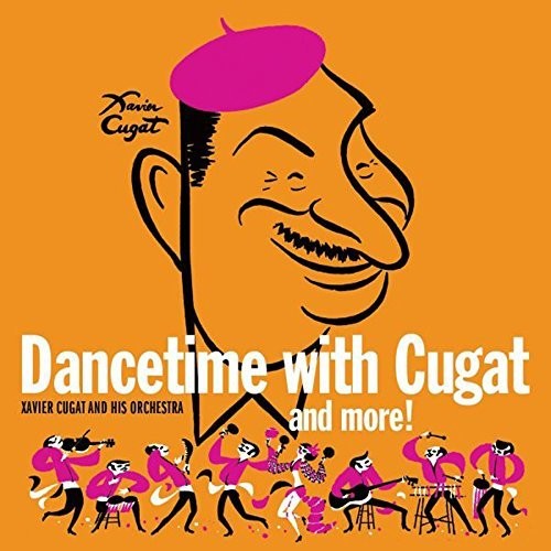 Cugat,xavier - Dancetime With Xavier Cugat - Music CD
