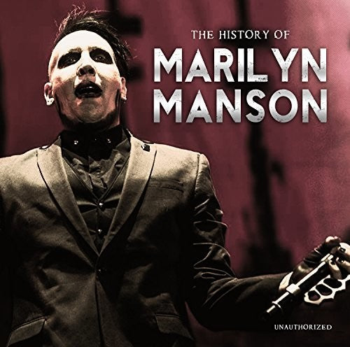 Marilyn Manson - History Of (unauthorized) - Music CD