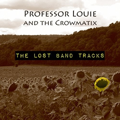 Professor Louie & Crowmatix - Lost Band Tracks - Music CD