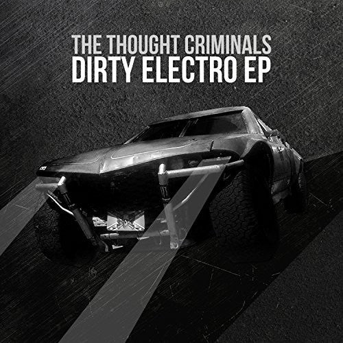 Thought Criminals - Dirty Electro - Music CD