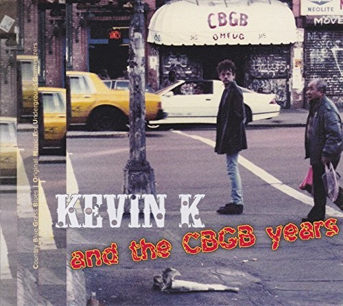 K,kevin - Kevin K & The Cbgb Years - Music CD