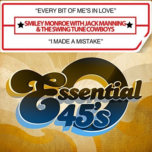Smiley Monroe With Jack Manning & The Swing Tune - Every Bit Of Me's In Love / I Made A Mistake - Music CD