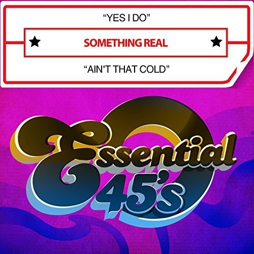 Something Real - Yes I Do / Ain't That Cold - Music CD