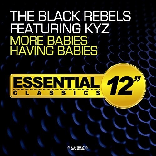 Black Rebels Featuring Kyz - More Babies Having Babies - Music CD