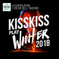 Kiss Kiss Play Winter 2018 / Various - Kiss Kiss Play Winter 2018 / Various - Music CD