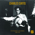 Curtis,charles - Performances & Recordings 1998-2018 - Music CD