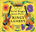 Bragger,david / Platz,susan - Kings Lament - Music CD
