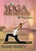 Yoga For Heath: Fear & Anxiety - Yoga For Heath: Fear & Anxiety - DVD