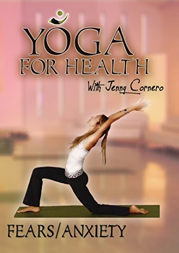 Yoga For Heath: Fear & Anxiety - Yoga For Heath: Fear & Anxiety - DVD