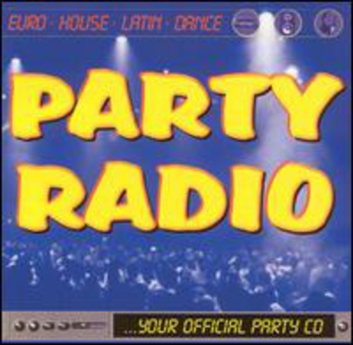 Party Radio / Various - Party Radio / Various - Music CD