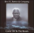 Barnes,rev F.c. - Come On In The Room - Music CD