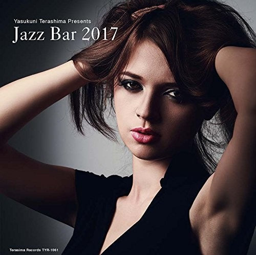 Yasukuni Terashima Presents Jazz Bar 2017 / Var - Yasukuni Terashima Presents Jazz Bar 2017 / Var - Music CD