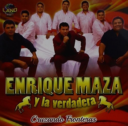 Maza,enrique / La Verdadera - Cruzando Fronteras - Music CD