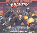 Sly & Robbie Meet Dubmatix - Overdubbed - Music CD