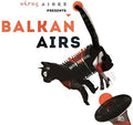 Balkan Airs - Otros Aires Presents Balkan Airs - Music CD