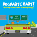 Rockabye Baby! - Lullaby Renditions Of Snoop Dogg - Music CD