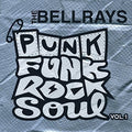 Bellrays - Punk Funk Rock Soul 1 - Music CD