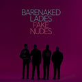 Barenaked Ladies - Fake Nudes - Vinyl Record
