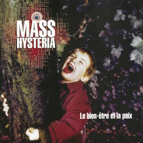 Mass Hysteria - Le Bien-etre Et La Paix - Vinyl Record
