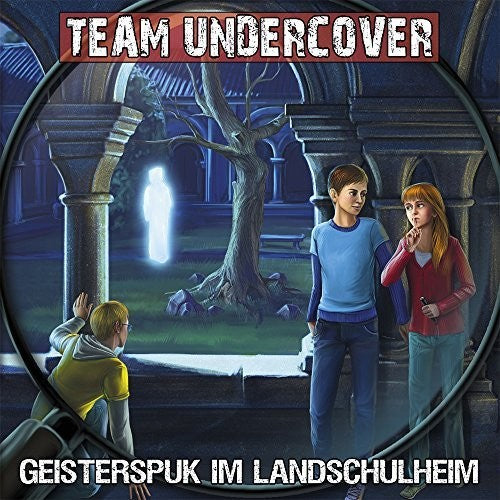 Team Undercover - Team Undercover 12: Geisterspuk Im Landschulheim - Music CD