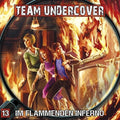 Team Undercover - Team Undercover 13: Im Flammenden Inferno - Music CD