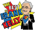 Kelly,frank - Best Of Frank Kelly - Music CD