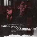 Salon Dada / Col Corazon - Lo Que No Existe Existe - Vinyl Record
