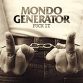 Mondo Generator - Fuck It - Music CD