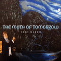 Klein / Cordeiro / Bloom - Myth Of Tomorrow - Music CD