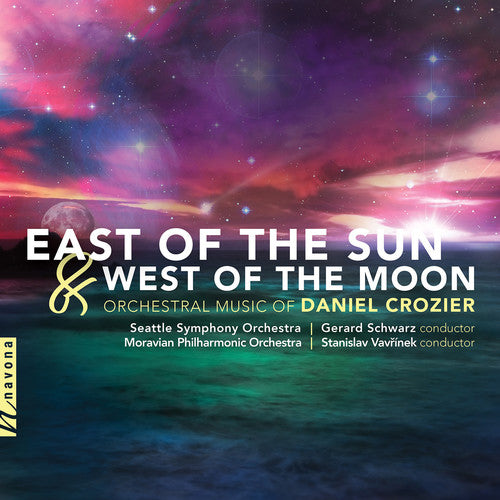 Crozier / Seattle Symphony Orch / Vavrinek - East Of The Sun & West Of The Moon - Music CD