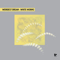 Weirdest Dream - White Worms - Vinyl Record