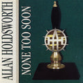 None Too Soon Music CD
