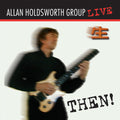 Holdsworth,allan - Then - Music CD