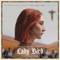 Lady Bird: Soundtrack From Motion Picture / Var - Lady Bird: Soundtrack From Motion Picture / Var - Vinyl Record