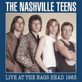 Nashville Teens - Live At The Nags Head 1983 - Music CD