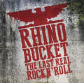 Rhino Bucket - Last Real Rock N Roll - Vinyl Record