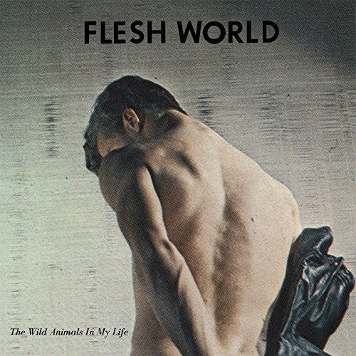 Flesh World - Wild Animals In My Life - Vinyl Record